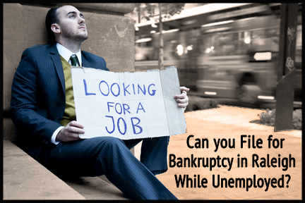 Can You File for Bankruptcy in Raleigh If You’re Unemployed?